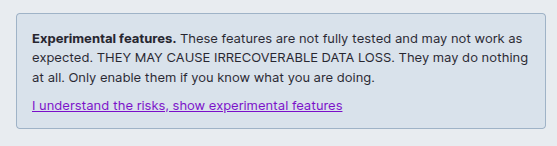 Experimental features